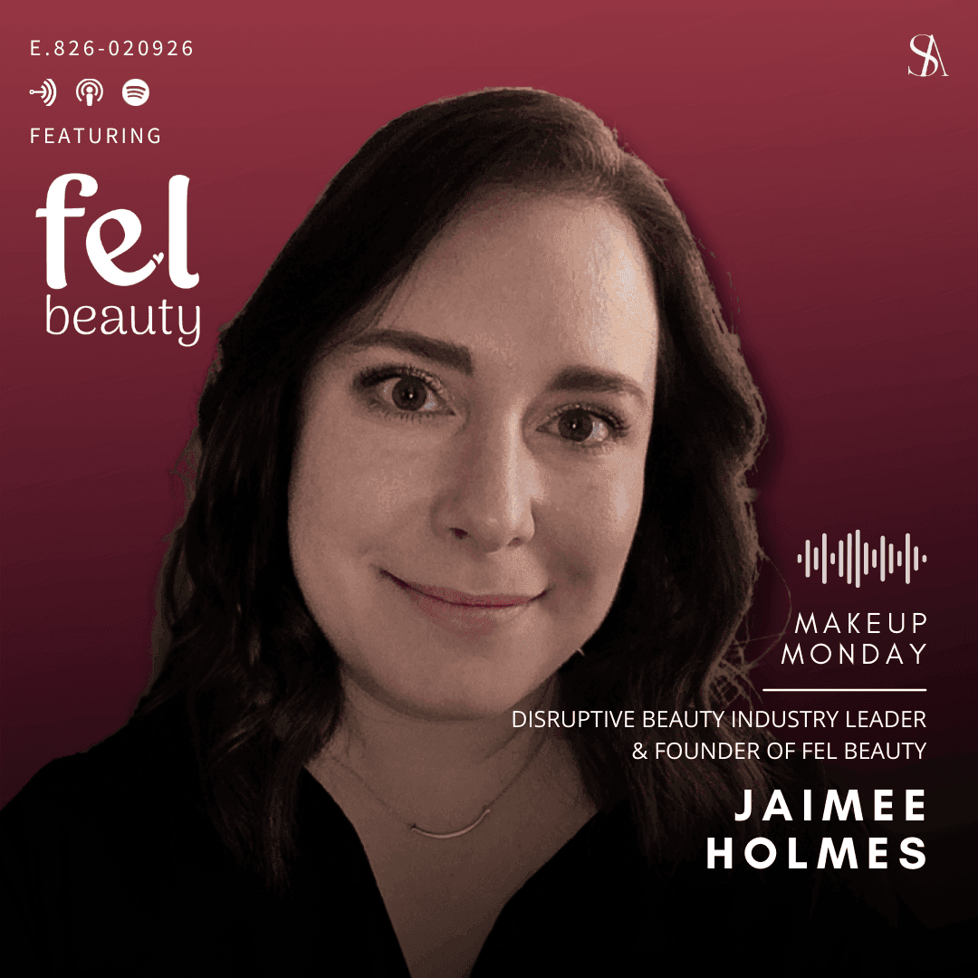 Creating Iconic Products and Intentional Beauty with Jaimee Holmes of Fel Beauty